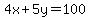 4x%2B5y=100