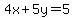4x%2B5y=5