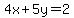 4x%2B5y+=+2