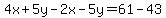 4x%2B5y-2x-5y=61-43