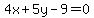 4x%2B5y-9=0