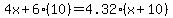 4x%2B6%2810%29=4.32%28x%2B10%29