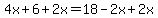 4x%2B6%2B2x=18-2x%2B2x