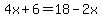 4x%2B6=18-2x