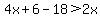 4x%2B6-18%3E2x