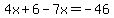 4x%2B6-7x=-46