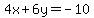 4x%2B6y=-10