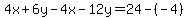 4x%2B6y-4x-12y=24-%28-4%29