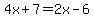 4x%2B7=2x-6