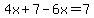 4x%2B7-6x=7