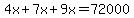 4x%2B7x%2B9x=72000