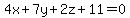 4x%2B7y%2B2z%2B11=0