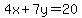 4x%2B7y=20
