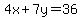 4x%2B7y=36