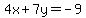 4x%2B7y+=+-9