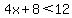 4x%2B8%3C12