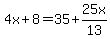 4x%2B8=35%2B25x%2F13