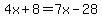4x%2B8=7x-28
