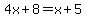 4x%2B8=x%2B5