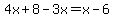 4x%2B8-3x=x-6