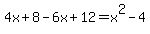 4x%2B8-6x%2B12=x%5E2-4