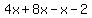 4x%2B8x-x-2