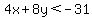 4x%2B8y%3C-31