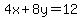 4x%2B8y=12