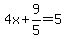 4x%2B9%2F5=5