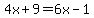 4x%2B9=6x-1