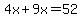 4x%2B9x=52