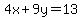 4x%2B9y=13