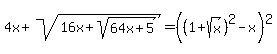 4x%2Bsqrt%2816x%2Bsqrt%2864x%2B5%29%29=%28%281%2Bsqrt%28x%29%29%5E2-x%29%5E2