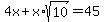 4x%2Bx%2Asqrt%2810%29+=+45