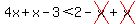 4x%2Bx-3%3C2-cross%28x%29%2Bcross%28x%29