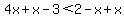 4x%2Bx-3%3C2-x%2Bx