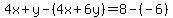 4x%2By-%284x%2B6y%29=8-%28-6%29