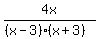 4x%2F%28%28x-3%29%28x%2B3%29%29