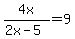 4x%2F%282x-5%29=9