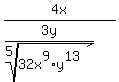 4x%2F%283y%2Froot%285%2C32x%5E9%2Ay%5E13%29%29