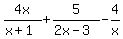 4x%2F%28x%2B1%29%2B5%2F%282x-3%29-4%2Fx