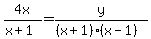 4x%2F%28x%2B1%29+=+y%2F%28%28x%2B1%29%28x-1%29%29