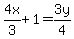 4x%2F3%2B1=3y%2F4