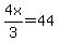 4x%2F3=44