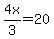 4x%2F3+=+20