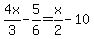 4x%2F3-5%2F6=x%2F2-10