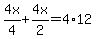 4x%2F4%2B4x%2F2=4%2A12