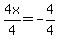 4x%2F4=-4%2F4