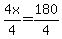 4x%2F4=180%2F4