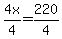 4x%2F4=220%2F4
